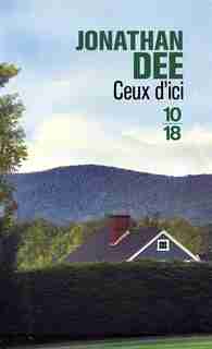 CEUX D'ICI de Jonathan Dee