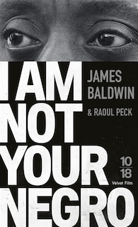 Couverture_I AM NOT YOUR NEGRO
