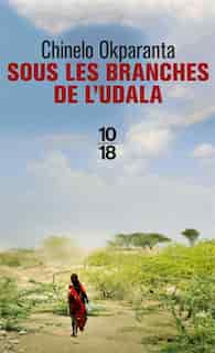 Sous Les Branches De L'udala de Chinelo Okparanta