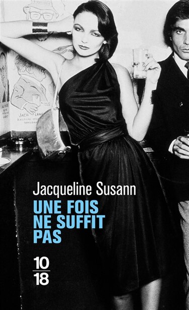 Une fois ne suffit pas by Jacqueline Susann