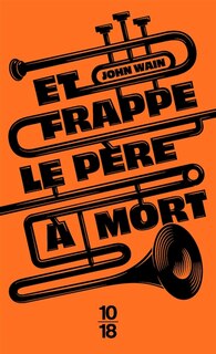 Couverture_Et frappe le p&egrave;re &agrave; mort
