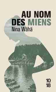 Au nom des miens de Nina Wähä