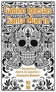 Front cover_Santa muerte : un bario noir