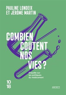 Couverture_Combien coûtent nos vies ? : enquête sur les politiques du médicament