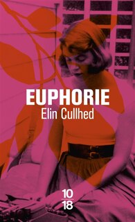 Front cover_Euphorie : un roman sur Sylvia Plath