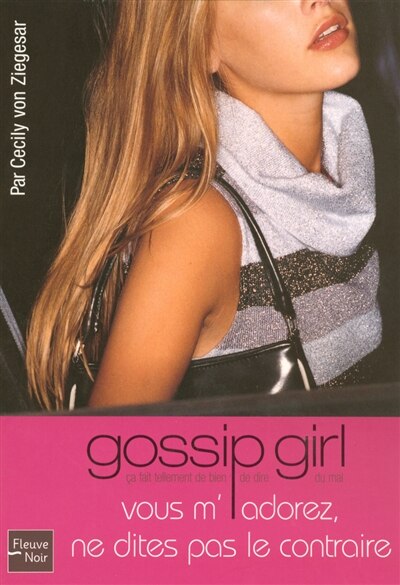 Couverture_Gossip Girl N2 -vous M'adorez Ne..