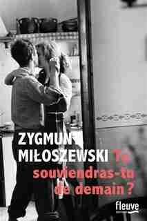 Te Souviendras-tu De Demain ? de Zygmunt Miloszewski