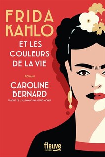 Couverture_Frida Kahlo et les couleurs de la vie