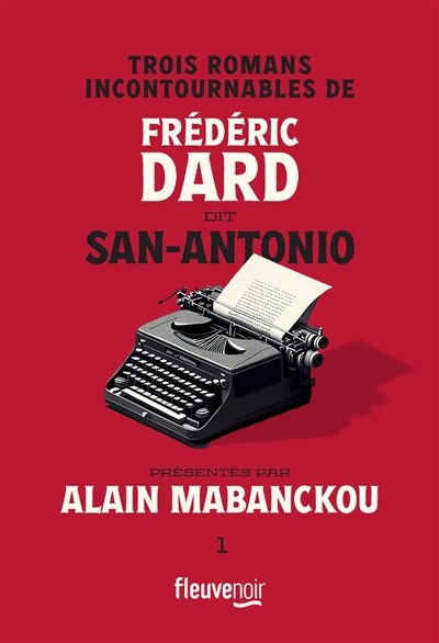 Couverture_Trois romans incontournables de Frédéric Dard dit San-Antonio, Vol. 1