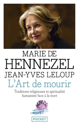 L' art de mourir: traditions religieuses et spiritualité humaniste face à la mort aujourd'hui