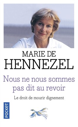 Nous ne nous sommes pas dit au revoir: la dimension humaine du débat sur l'euthanasie