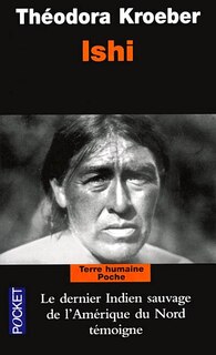 Front cover_Ishi : testament du dernier Indien sauvage de l'Amérique du Nord