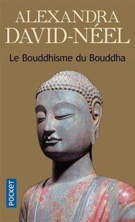Front cover_Le Bouddhisme du Bouddha : ses doctrines, ses méthodes et ses développements mahayanistes et tantriques au Tibet