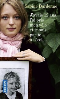Front cover_J'avais 12 ans, j'ai pris mon vélo et je suis partie à l'école...