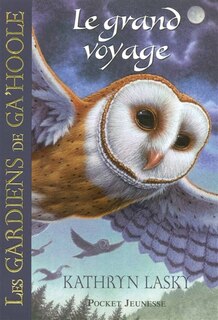 Couverture_GARDIENS DE GA'HOOLE T02-GRAND VOYAGE