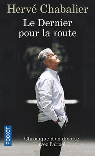 Front cover_Le dernier pour la route : chronique d'un divorce avec l'alcool