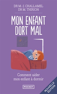 Couverture_Mon enfant dort mal : endormissements difficiles, réveils nocturnes : comment aider mon enfant à dormir