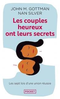 Couverture_Les couples heureux ont leurs secrets : les sept lois de la réussite