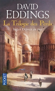 Couverture_La trilogie des périls, Vol. 1. Les dômes de feu