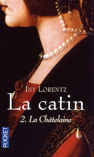 Couverture_CATIN T2 -LA -LA CHATELAINE