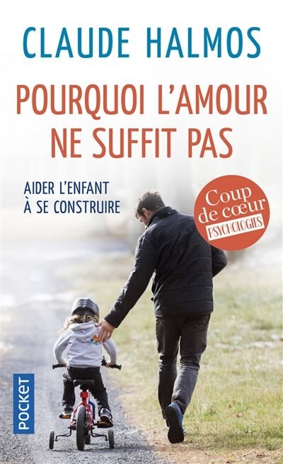 Couverture_Pourquoi l'amour ne suffit pas : aider l'enfant à se construire