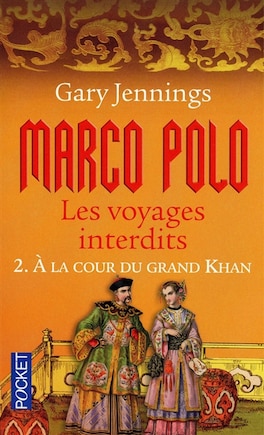 MARCO POLO, VOYAGES INTERDITS T2