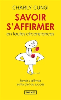 Couverture_Savoir s'affirmer en toutes circonstances