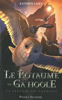 ROYAUME DE GA'HOOLE -LEGENDE GARDIENS