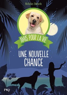 Amis pour la vie tome 1 Une nouvelle chance