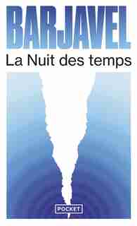La nuit des temps de RENÉ BARJAVEL