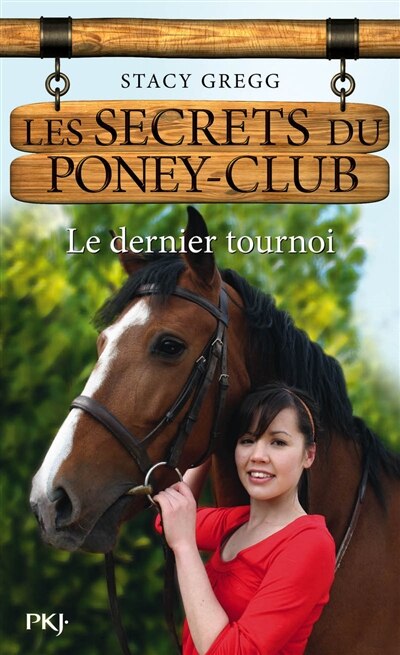 Les secrets du poney club tome 12 le dernier tournoi