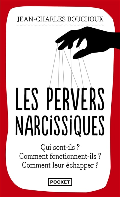 Couverture_Les pervers narcissiques : qui sont-ils ? Comment fonctionnent-ils ? Comment leur échapper ?