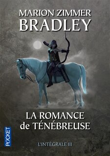 Couverture_La romance de Ténébreuse : l'intégrale, Vol. 3