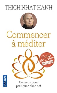 Front cover_Commencer à méditer : conseils pour pratiquer chez soi