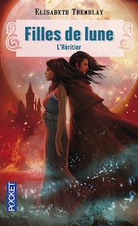 Front cover_Filles de lune tome 5 l'héritier