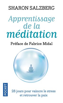 Apprentissage de la méditation: 28 jours pour vaincre le stress et retrouver la paix