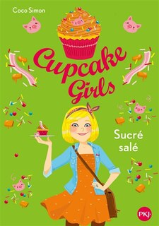 Couverture_Cupcake girls, Vol. 3. Sucré salé