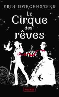 Le Cirque Des Rêves by Erin Morgenstern