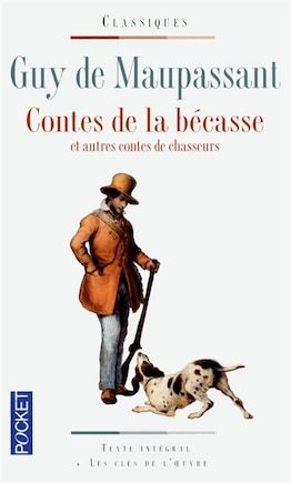 CONTES DE LA BECASSE ET AUTRES CONTES DE CHASSEURS