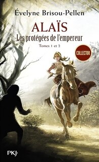 Front cover_Alaïs : les protégées de l'empereur. Tomes 1 et 2