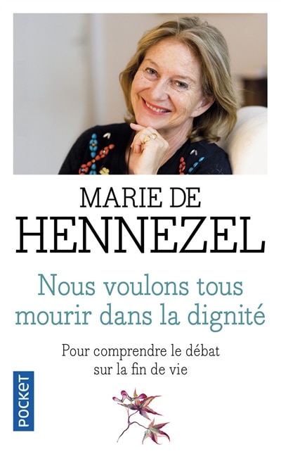 Couverture_Nous voulons tous mourir dans la dignité : pour comprendre le débat sur la fin de vie