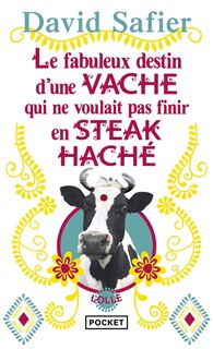 Front cover_Le fabuleux destin d'une vache qui ne voulait pas finir en steak haché