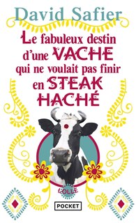 Le fabuleux destin d'une vache qui ne voulait pas finir en steak haché