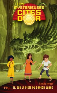Couverture_Les mystérieuses cités d'or tome 11 À la recheche du dragon jaune