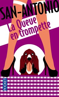 Front cover_La queue en trompette : il n'y a pas que les hommes qui se mettent la queue en trompette, cela arrive également aux chiens