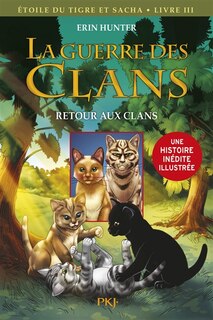 Couverture_La guerre des clans. Etoile du Tigre et Sacha, Vol. 3. Retour aux clans