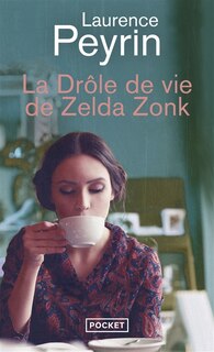 Couverture_La drôle de vie de Zelda Zonk
