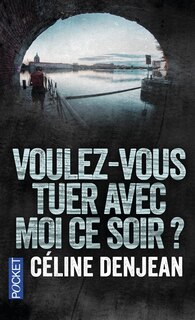 Front cover_Voulez-vous tuer avec moi ce soir ?