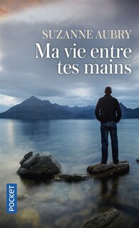 Front cover_Ma vie entre tes mains