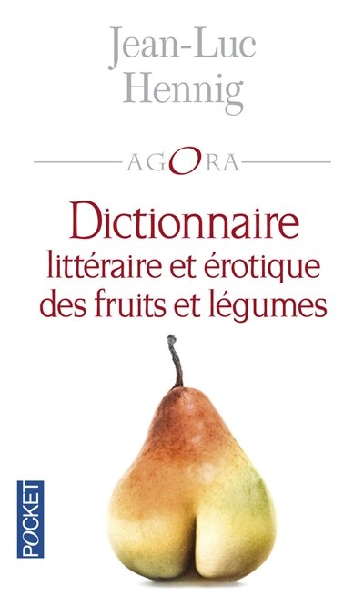 Front cover_Dictionnaire littéraire et érotique des fruits et légumes